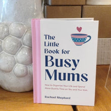 Load image into Gallery viewer, Little book for busy mums