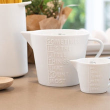 Load image into Gallery viewer, Measuring jug - sometimes its the little...