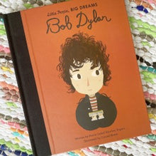Load image into Gallery viewer, Little people big dreams: Bob Dylan