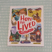 Load image into Gallery viewer, How we lived in ancient times book