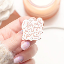 Load image into Gallery viewer, Officially on the nice list enamel pin
