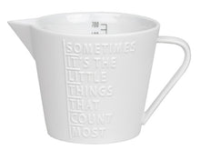 Load image into Gallery viewer, Measuring jug - sometimes its the little...
