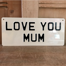 Load image into Gallery viewer, Love you Mum sign (13.5 x 6) - cream black text

