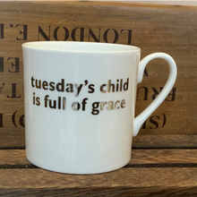 Load image into Gallery viewer, Tuesday's child... mug white platinum
