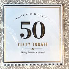 Load image into Gallery viewer, Fifty today! Demand a re-count card
