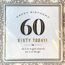 Load image into Gallery viewer, Sixty today! Act this age! card
