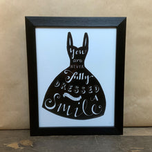 Load image into Gallery viewer, You are never fully dressed print &amp; frame
